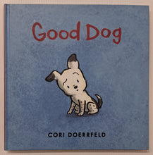 Load image into Gallery viewer, GOOD DOG - Cori Doerrfeld
