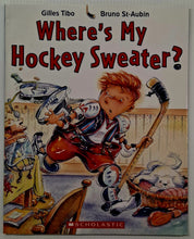 Load image into Gallery viewer, WHERE'S MY HOCKEY SWEATER? - Gilles Tibo
