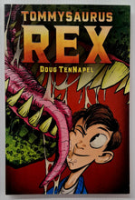 Load image into Gallery viewer, TOMMYSAURUS REX - Doug TenNapel

