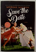 Load image into Gallery viewer, SAVE THE DATE (SIGNED) - Morgan Matson
