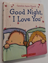 Load image into Gallery viewer, GOOD NIGHT, I LOVE YOU - Caroline Jayne Church
