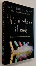 Load image into Gallery viewer, THIS IS WHERE IT ENDS - Marieke Nijkamp
