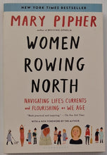 Load image into Gallery viewer, WOMEN ROWING NORTH - Mary Pipher

