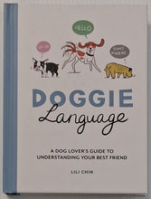 Load image into Gallery viewer, DOGGIE LANGUAGE - Lili Chin
