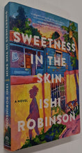 Load image into Gallery viewer, SWEETNESS IN THE SKIN - Ishi Robinson
