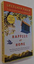 Load image into Gallery viewer, HAPPIER AT HOME - Gretchen Rubin
