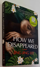Load image into Gallery viewer, HOW WE DISAPPEARED - Jing-Jing Lee
