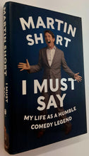 Load image into Gallery viewer, I MUST SAY - Martin Short
