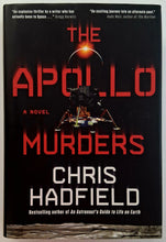 Load image into Gallery viewer, THE APOLLO MURDERS (SIGNED) - Chris Hadfield
