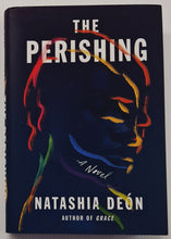 Load image into Gallery viewer, THE PERISHING - Natasha Deon
