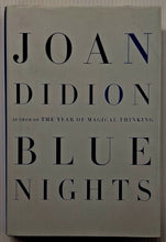 Load image into Gallery viewer, BLUE NIGHTS - Joan Didion
