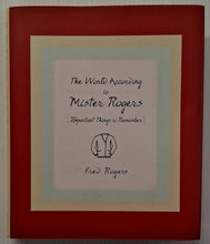 Load image into Gallery viewer, THE WORLD ACCORDING TO MISTER ROGERS - Fred Rogers
