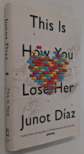Load image into Gallery viewer, THIS IS HOW YOU LOSE HER - Junot Diaz
