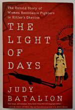 Load image into Gallery viewer, THE LIGHT OF DAYS - Judy Batalion
