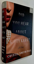 Load image into Gallery viewer, DID YOU HEAR ABOUT KITTY KARR? - Crystal Smith Paul
