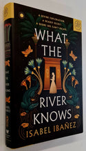 Load image into Gallery viewer, WHAT THE RIVER KNOWS - Isabel Ibanez
