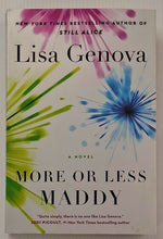Load image into Gallery viewer, MORE OR LESS MADDY - Lisa Genova
