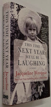 Load image into Gallery viewer, THIS TIME NEXT YEAR WE'LL BE LAUGHING - Jacqueline Winspear
