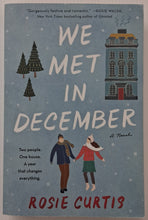 Load image into Gallery viewer, WE MET IN DECEMBER - Rosie Curtis

