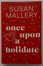 Load image into Gallery viewer, ONCE UPON A HOLIDATE - Susan Mallery
