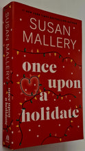 Load image into Gallery viewer, ONCE UPON A HOLIDATE - Susan Mallery
