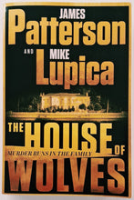 Load image into Gallery viewer, THE HOUSE OF WOLVES - James Patterson, Mike Lupica
