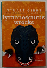 Load image into Gallery viewer, TYRANNOSAURUS WRECKS - Stuart Gibbs

