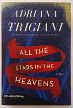 Load image into Gallery viewer, ALL THE STARS IN THE HEAVENS - Adriana Trigiani
