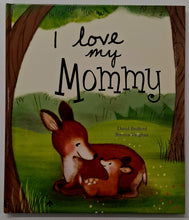 Load image into Gallery viewer, I LOVE MY MOMMY - David Bedford

