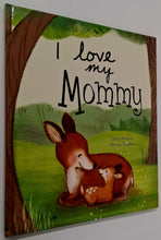 Load image into Gallery viewer, I LOVE MY MOMMY - David Bedford

