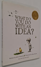 Load image into Gallery viewer, WHAT DO YOU DO WITH AN IDEA? - Kobi Yamada

