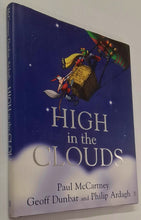 Load image into Gallery viewer, HIGH IN THE CLOUDS - Paul McCartney, Geoff Dunbar, Philip Ardagh
