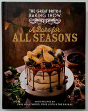 Load image into Gallery viewer, A BAKE FOR ALL SEASONS - Paul Hollywood, Prue Leith, Great British Baking Show Bakers
