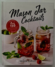 Load image into Gallery viewer, MASON JAR COCKTAILS - Shane Carley
