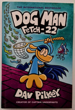 Load image into Gallery viewer, FETCH-22 - Dav Pilkey
