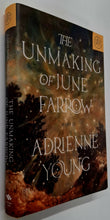 Load image into Gallery viewer, THE UNMAKING OF JUNE FARROW - Adrienne Young
