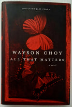Load image into Gallery viewer, ALL THAT MATTERS - Wayson Choy
