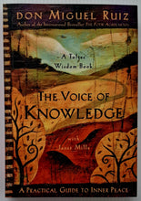 Load image into Gallery viewer, THE VOICE OF KNOWLEDGE - Miguel Ruiz, Janet Mills
