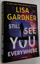 Load image into Gallery viewer, STILL SEE YOU EVERYWHERE - Lisa Gardner
