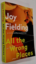 Load image into Gallery viewer, ALL THE WRONG PLACES - Joy Fielding
