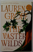 Load image into Gallery viewer, THE VASTER WILDS - Lauren Groff
