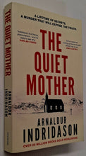 Load image into Gallery viewer, THE QUIET MOTHER - Arnaldur Indridason
