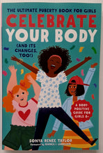Load image into Gallery viewer, CELEBRATE YOUR BODY (AND ITS CHANGES, TOO!) - Sonya Renee Taylor, Bianca i. Laureano

