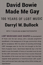 Load image into Gallery viewer, DAVID BOWIE MADE ME GAY - Darryl W. Bullock
