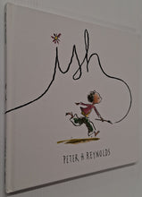 Load image into Gallery viewer, ISH - Peter H. Reynolds
