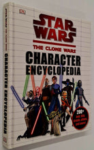 Load image into Gallery viewer, THE CLONE WARS CHARACTER ENCYCLOPEDIA - DK Publishing
