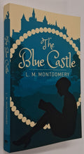 Load image into Gallery viewer, THE BLUE CASTLE - L.M. Montgomery
