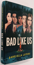 Load image into Gallery viewer, BAD LIKE US - Gabriella Lepore
