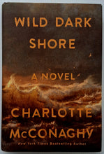 Load image into Gallery viewer, WILD DARK SHORE - Charlotte McConaghy
