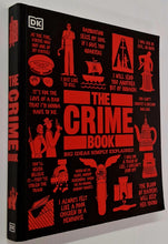 Load image into Gallery viewer, THE CRIME BOOK - DK Publishing, Shanna Hogan, Peter James, Helen Fewster, Michael Kerrigan, Lee Mellor, Rebecca T. Morris, Cathy Scott
